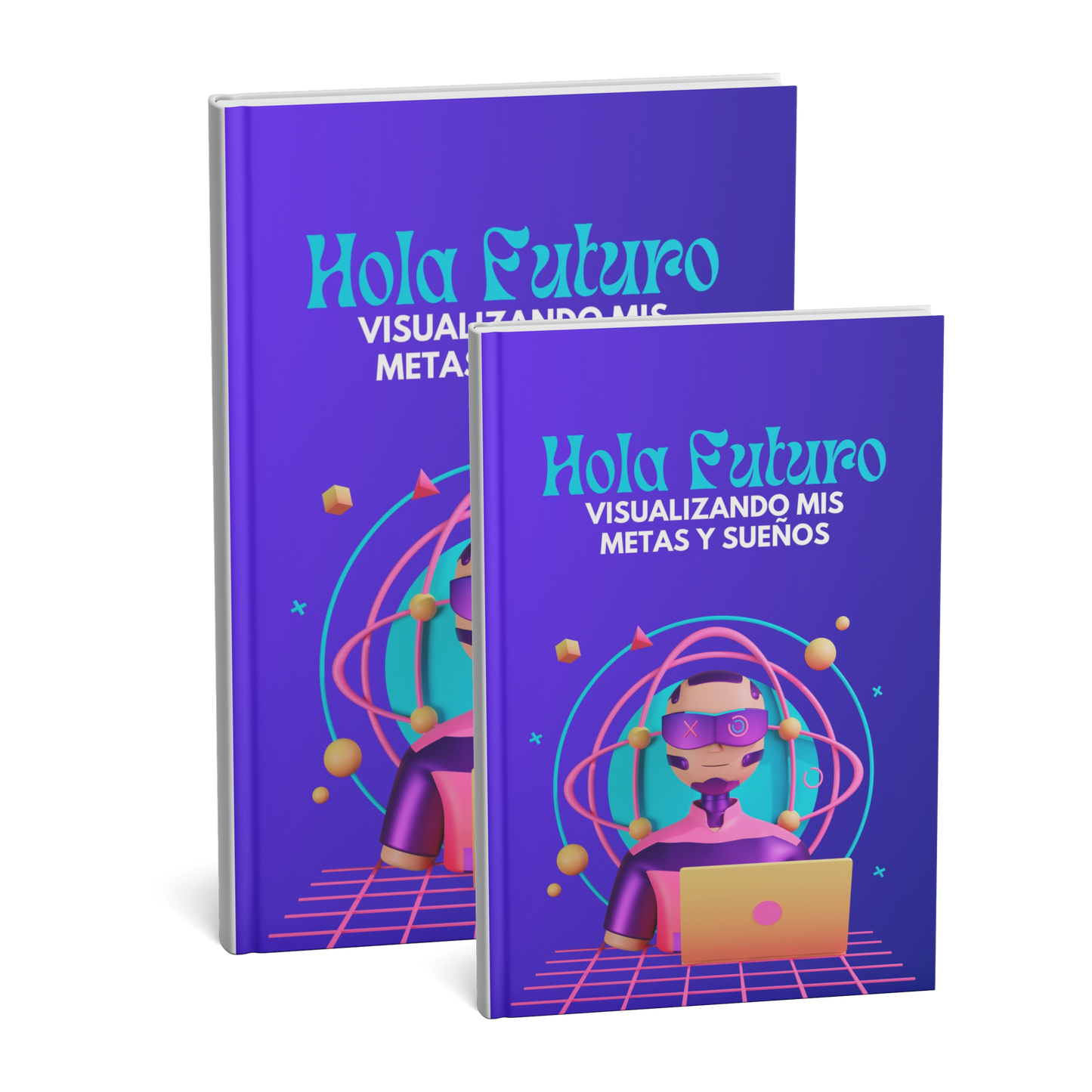 Hola Futuro, Visualizando mis metas y sueños