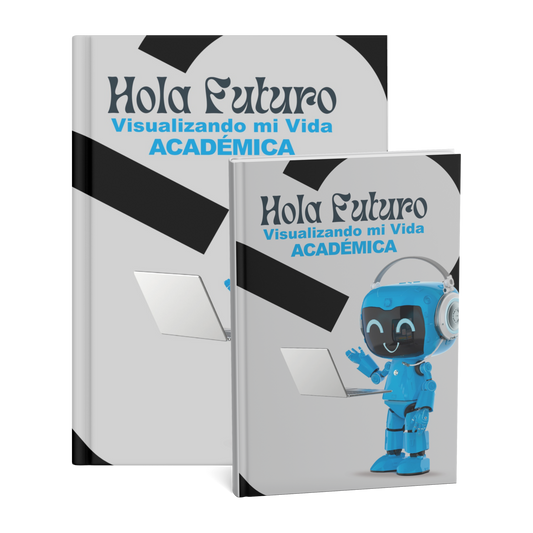Hola Futuro, Visualizando mi vida Académica