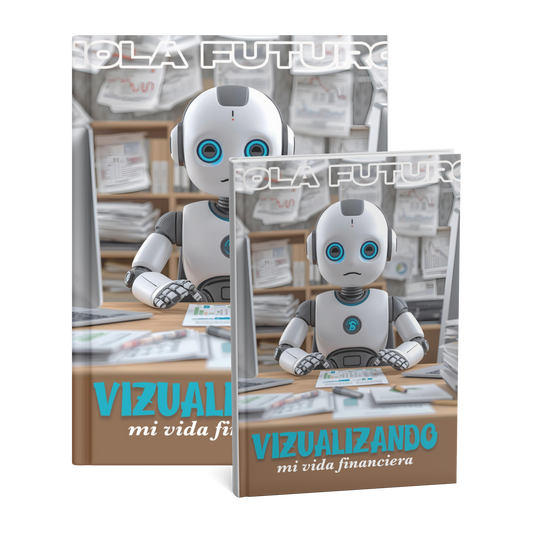Hola Futuro, Visualizando mi vida financiera