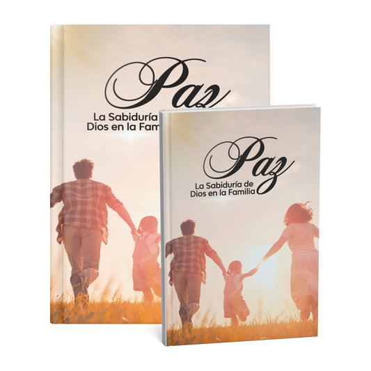 PAZ, la sabiduría de Dios en la Familia